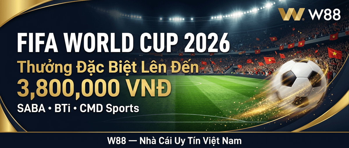 FIFA World Cup 2026 — Khuyến Mãi Đặc Biệt Đến 3,800,000 VNĐ