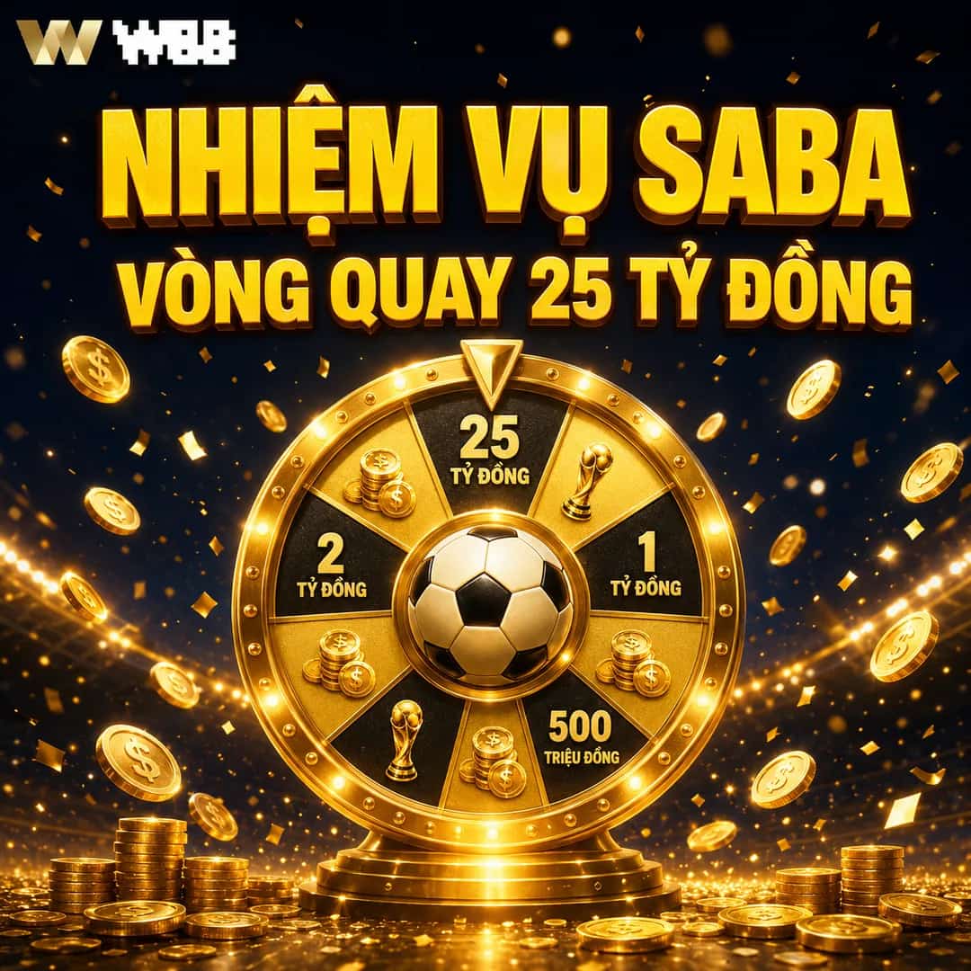 CHINH PHỤC NHIỆM VỤ TẠI SABA – SĂN THƯỞNG VÒNG QUAY HƠN 25 TỶ ĐỒNG