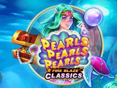Fire Blaze: Pearls Pearls Pearls